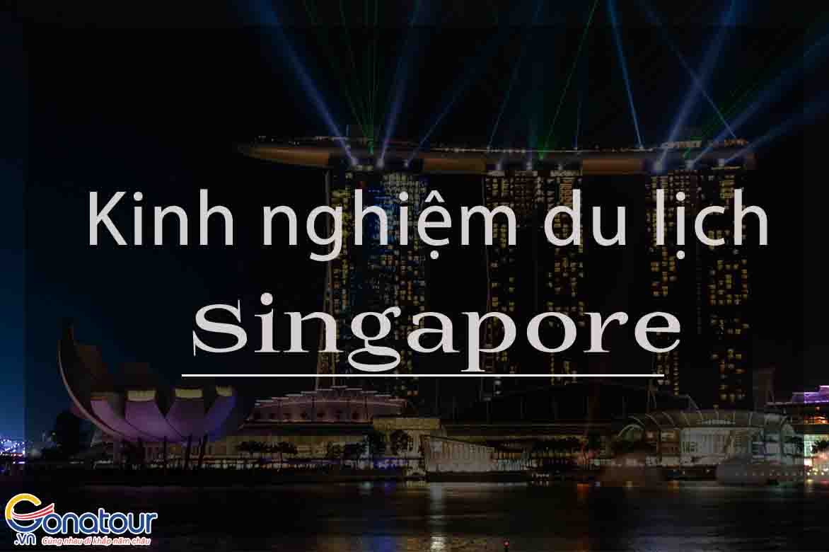 Kinh nghiệm du lịch Singapore