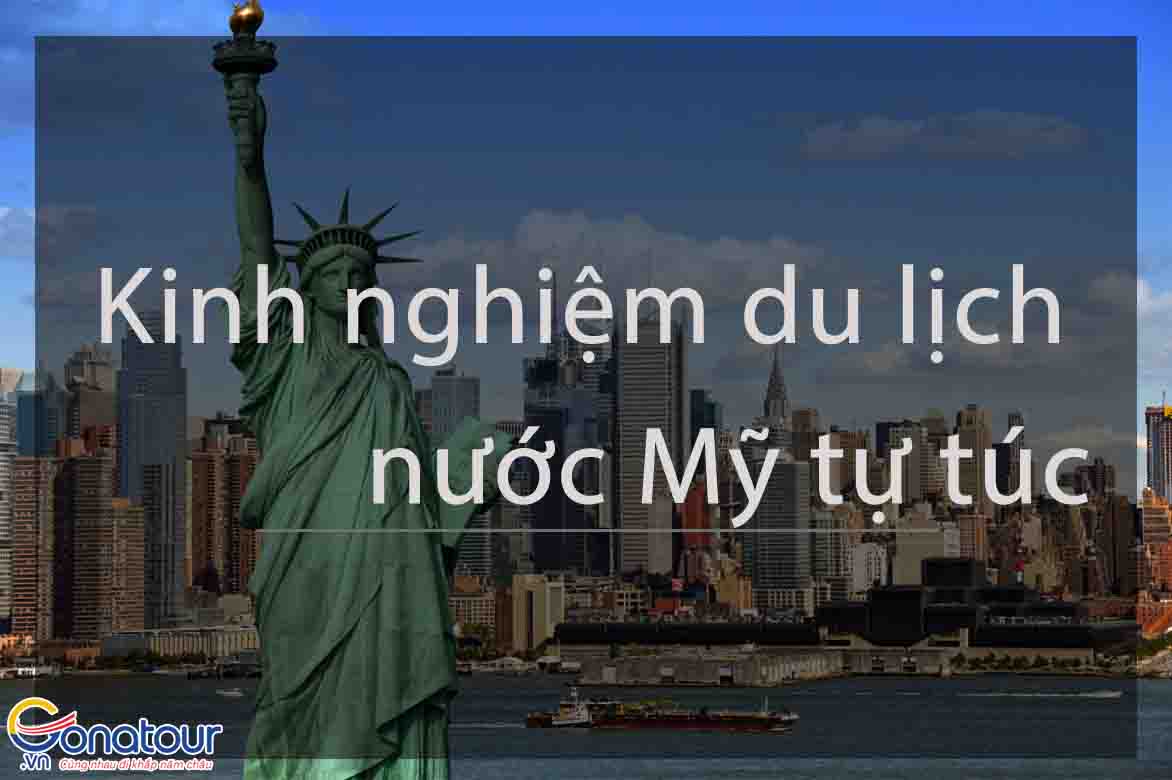 Kinh nghiệm du lịch nước Mỹ tự túc