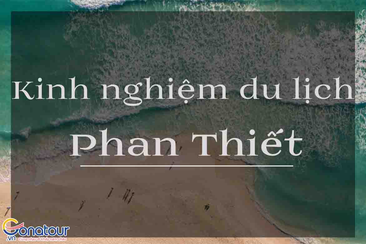 Kinh nghiệm du lịch Phan Thiết