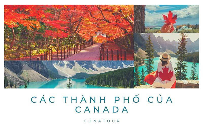 Bỏ túi những thành phố đẹp nhất ở Canada vào sổ tay du lịch của bạn